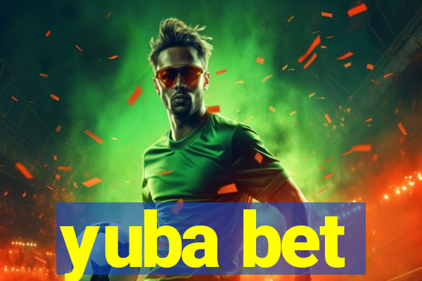 yuba bet